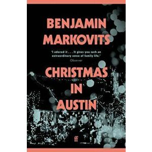 Christmas in Austin, Paperback - Benjamin Markovits imagine
