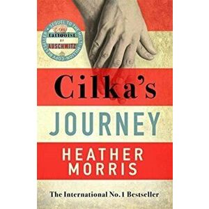 Cilka's Journey. The Sunday Times bestselling sequel to The Tattooist of Auschwitz, Paperback - Heather Morris imagine