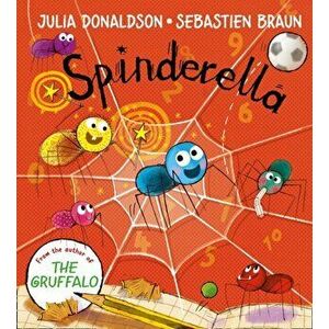 Spinderella board book, Board book - Julia Donaldson imagine