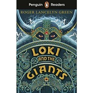 Penguin Readers Starter Level: Loki and the Giants (ELT Graded Reader), Paperback - Roger Lancelyn Green imagine