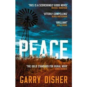 Peace. A Sunday Times crime pick of the month, Paperback - Garry Disher imagine