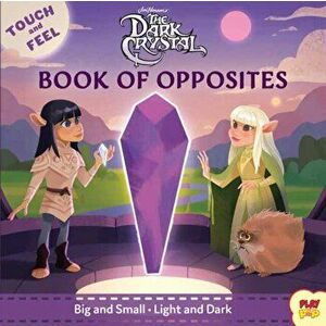Dark Crystal. Book of Opposites, Board book - Bill Robinson imagine