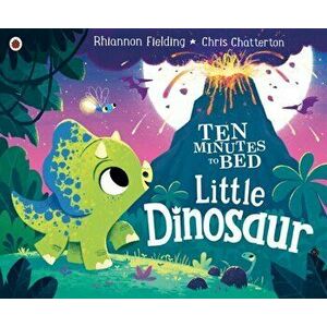Ten Minutes to Bed: Little Dinosaur, Paperback - Rhiannon Fielding imagine
