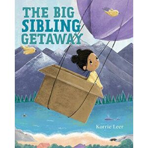 The Big Sibling Getaway, Hardcover - Korrie Leer imagine