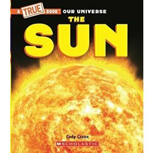 Sun (A True Book), Paperback - Cody Crane imagine