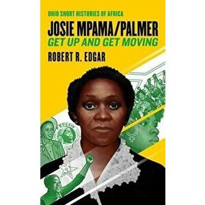 Josie Mpama/Palmer: Get Up and Get Moving, Paperback - Robert R. Edgar imagine