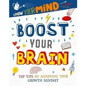 Grow Your Mind: Boost Your Brain, Paperback - Alice Harman imagine