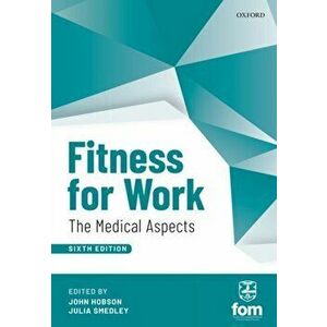 Fitness for Work: The Medical Aspects, Paperback - John Hobson imagine
