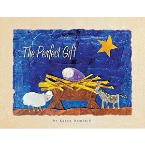The Perfect Gift, Paperback - Karen Dominik imagine