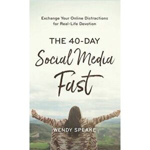 40-Day Social Media Fast, Hardcover - Wendy Speake imagine