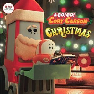 Go! Go! Cory Carson: A Go! Go! Cory Carson Christmas, Board book - Netflix imagine