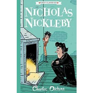Nicholas Nickleby. The Charles Dickens Children's Collection (Easy Classics), Paperback - *** imagine