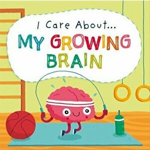 I Care About: My Growing Brain, Hardback - Liz Lennon imagine