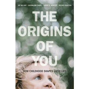 The Origins of You: How Childhood Shapes Later Life, Hardcover - Jay Belsky imagine