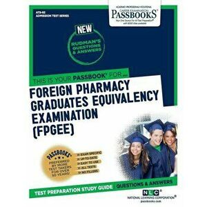 Foreign Pharmacy Graduates Equivalency Examination (FPGEE), Paperback - National Learning Corporation imagine