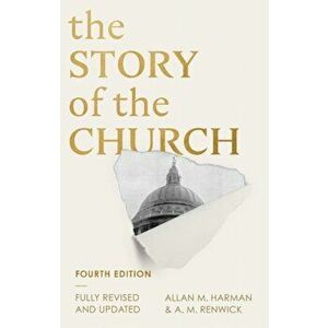 Story of the Church (Fourth edition), Paperback - A M Renwick imagine