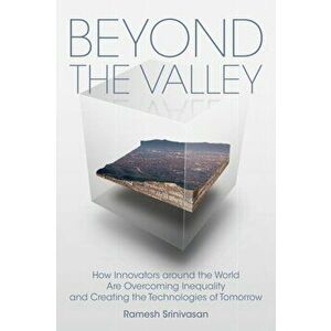 Beyond the Valley, Paperback - Ramesh Srinivasan imagine