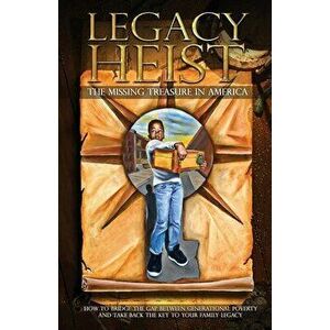 Legacy Heist: The Missing Treasure in America, Paperback - Frank J. Williams imagine
