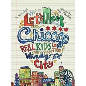 Let's Meet Chicago: Real Kids in the Windy City, Hardcover - Alina Dizik imagine
