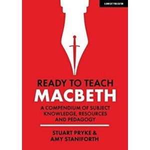 Ready to Teach: Macbeth. The What, How and Why for English teachers, Paperback - Stuart Pryke imagine