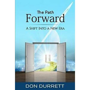 The Path Forward: A Shift Into a New Era, Paperback - *** imagine