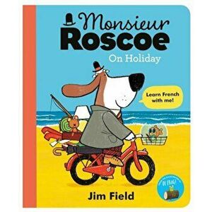 Monsieur Roscoe on Holiday, Hardback - Jim Field imagine