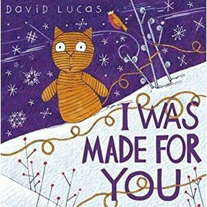 I Was Made For You, Paperback - David Lucas imagine