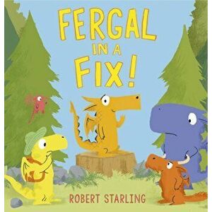 Fergal in a Fix!, Paperback - Robert Starling imagine