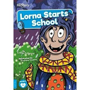 Lorna Starts School, Paperback - Emilie Dufresne imagine