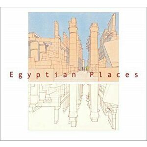 Egyptian Places. An Illustrated Travelogue, Paperback - Henry David Ayon imagine
