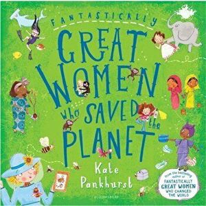Fantastically Great Women Who Saved the Planet, Hardback - Kate Pankhurst imagine