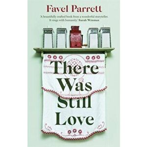 There Was Still Love, Paperback - Favel Parrett imagine