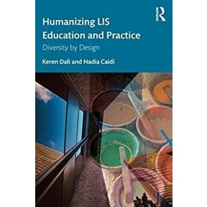Humanizing LIS Education and Practice. Diversity by Design, Paperback - *** imagine