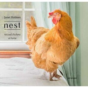 Nest. Rescued Chickens at Home, Hardback - *** imagine