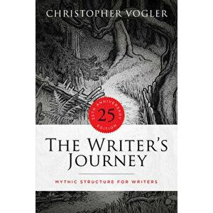 The Writer's Journey - 25th Anniversary Edition - Library Edition: Mythic Structure for Writers, Hardcover - Christopher Vogler imagine