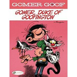 Gomer Goof Vol. 7: Gomer, Duke Of Goofington, Paperback - Andre Franquin imagine