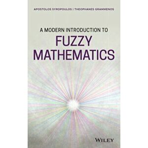 Modern Introduction to Fuzzy Mathematics, Hardback - Theophanes Grammenos imagine