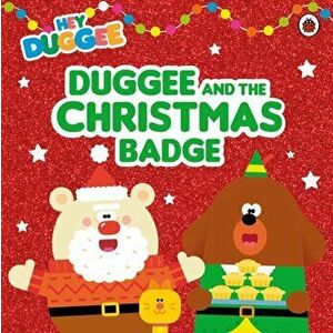 Hey Duggee: Duggee and the Christmas Badge, Paperback - Hey Duggee imagine