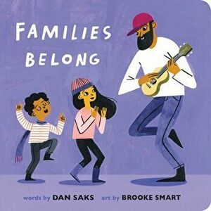 Families Belong, Board book - Dan Saks imagine