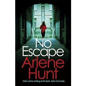 No Escape, Paperback - Arlene Hunt imagine