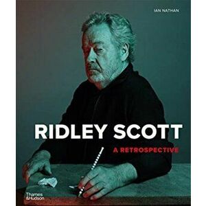 Ridley Scott: A Retrospective, Hardback - Ian Nathan imagine