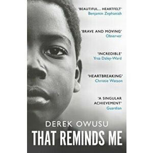 That Reminds Me. Winner of the Desmond Elliott Prize 2020, Paperback - Derek Owusu imagine