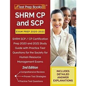 SHRM CP and SCP Exam Prep 2020-2021: SHRM SCP / CP Certification Prep 2020 and 2021 Study Guide with Practice Test Questions for the Society for Human imagine