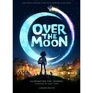 Over the Moon: Illuminating the Journey, Hardcover - Leonard Maltin imagine