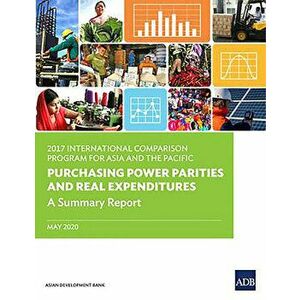 2017 International Comparison Program for Asia and the Pacific: Purchasing Power Parities and Real Expenditures: A Summary Report - *** imagine