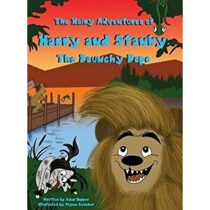 The Hairy Adventures of Harry and Stanky: The Raunchy Rope, Hardcover - Adam Hopper imagine