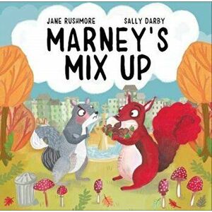 Marney's Mix-Up, Paperback - Jane Rushmore imagine