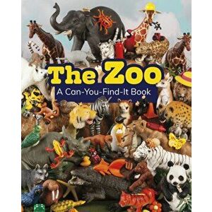 Zoo. A Can-You-Find-It Book, Hardback - Sarah L. Schuette imagine