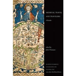 Medieval Travel and Travelers. A Reader, Paperback - *** imagine