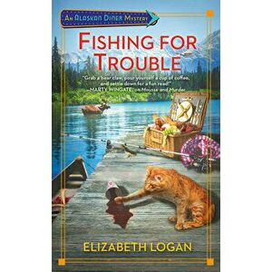 Fishing for Trouble, Paperback - Elizabeth Logan imagine
